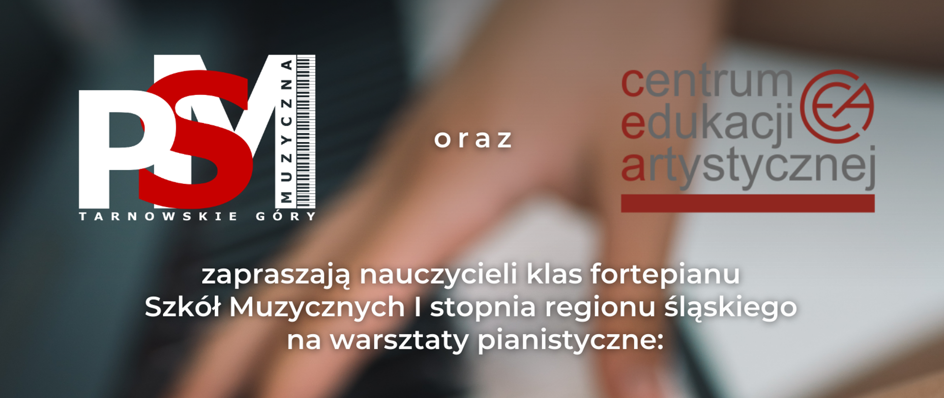 Tło plakatu w formie klawiatury fortepianowej . Na niej dwoje dłoni. W górnym lewym rogu logo PSM , w prawym rogu logo CEA. Na środku plakatu informacje tj zaproszenie nauczycieli klas fortepianu Szkół Muzycznych na warsztaty pt."Etiuda w klasach IV-VI Szkół muzycznych I stopnia na przykładach Moszkowskiego i Loschhorna, prowadzenie mgr Agnieszka Kulikow-Świtała , 15 maja 2023 o godz.10,00 w auli Państwowej Szkoły Muzycznej I stopnia w Tarnowskich Górach