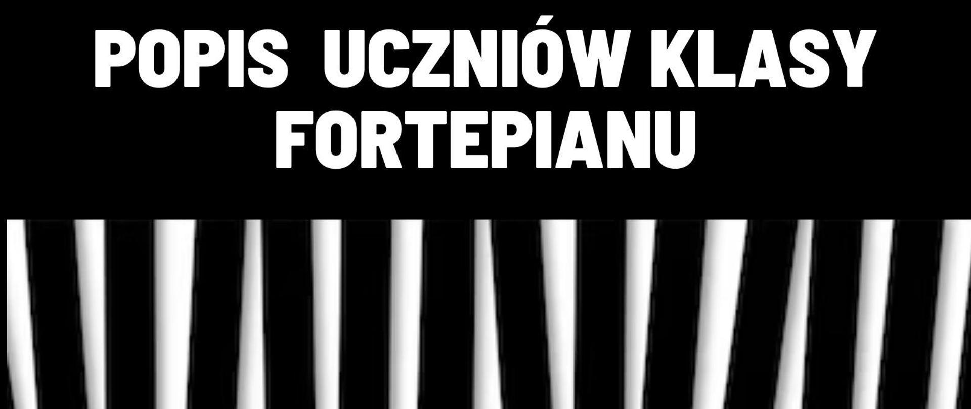 plakat w pionie informujący o popisie uczniów klasy fortepianu p. Zofii Antes, który odbędzie się 05 czerwca o godzinie 18:00. Plakat w kolorystyce biało-czarnej. W centralnej części plakatu klawiatura fortepianu. Pozostałe informacje w kolorze białym. U góry plakatu id lewej strony logo Funduszy europejskich, logo szkoły, flaga Unii Europejskiej.