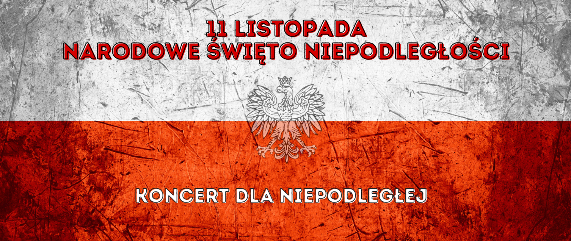 Tło obrazka to biało- czerwona flaga. Na białej części czerwony napis: " 11 listopada Narodowe Święto Niepodległości". Na dolnej czerwonej części biały napis: "Koncert dla Niepodległej". Na złączu dwóch kolorów karykatura orła w koronie.