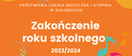 Plakat informujący o uroczystości zakończenie roku szkolnego 2023/2024
