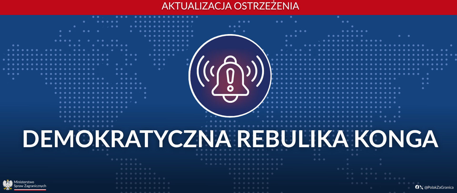 AKTUALIZACJA OSTRZEŻENIA - DEMOKRATYCZNA REPUBLIKA KONGA