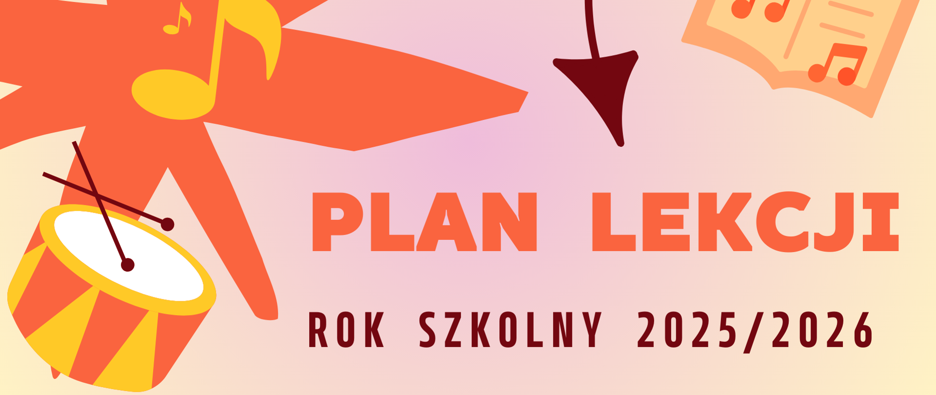 Obrazek przedstawia kolorową grafikę z motywami muzycznymi: nuty, bębenek z pałeczkami, książkę z zapisem nutowym i ozdobne kształty w pomarańczowych odcieniach. Na środku znajduje się duży napis „PLAN LEKCJI”. Pod spodem umieszczono dopisek „ROK SZKOLNY 2025/2026”.