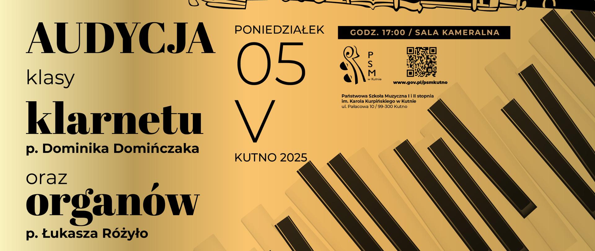 na żółto - złotym tle czarnymi literami audycja klasy klarnetu pana Dominika Domińczaka oraz organów pana Łukasza Różyło, poniedziałek 5 maja 2025, godz. 17.00, sala kameralna, u góry plakatu grafika przedstawiająca klarnet, niżej po skosie grafika klawiatury fortepianu