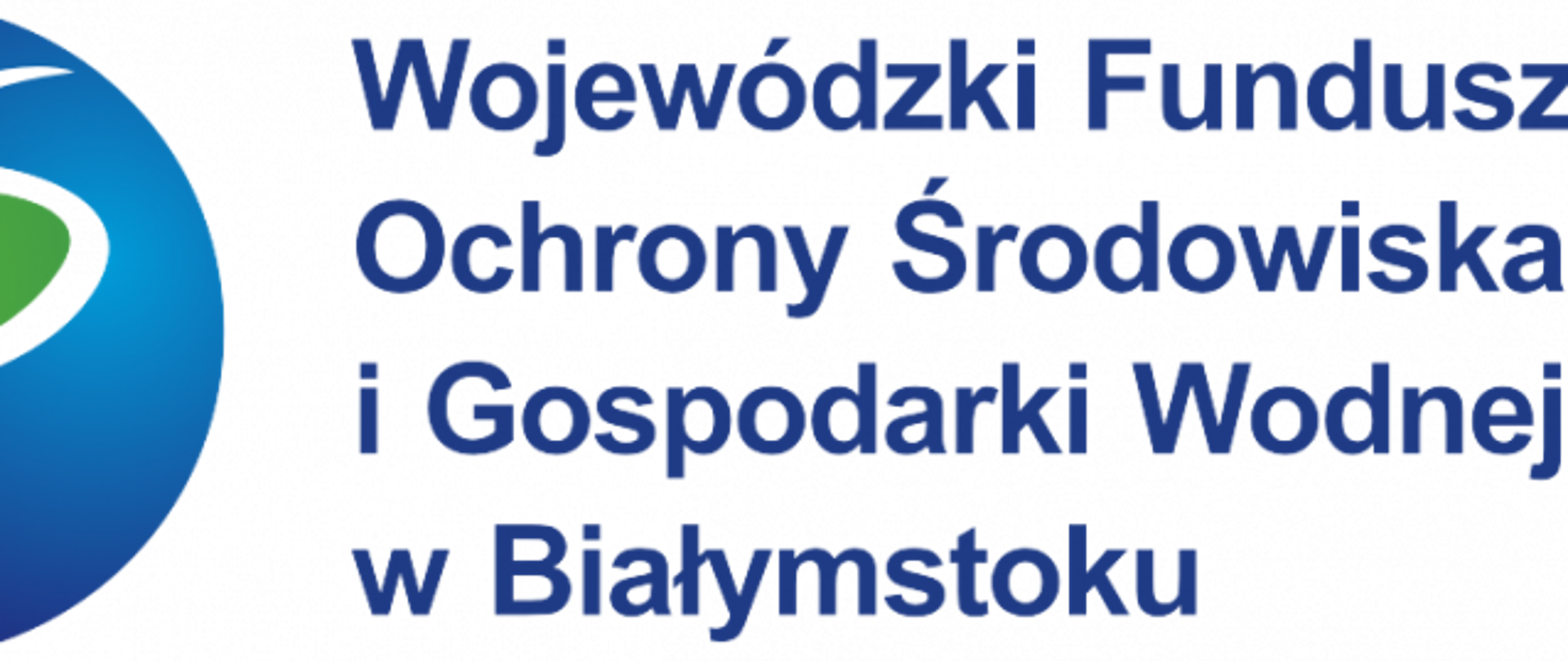 Logo oraz napis Wojewódzki Fundusz Ochrony środowiska i Gospodarki Wodnej w Białymstoku