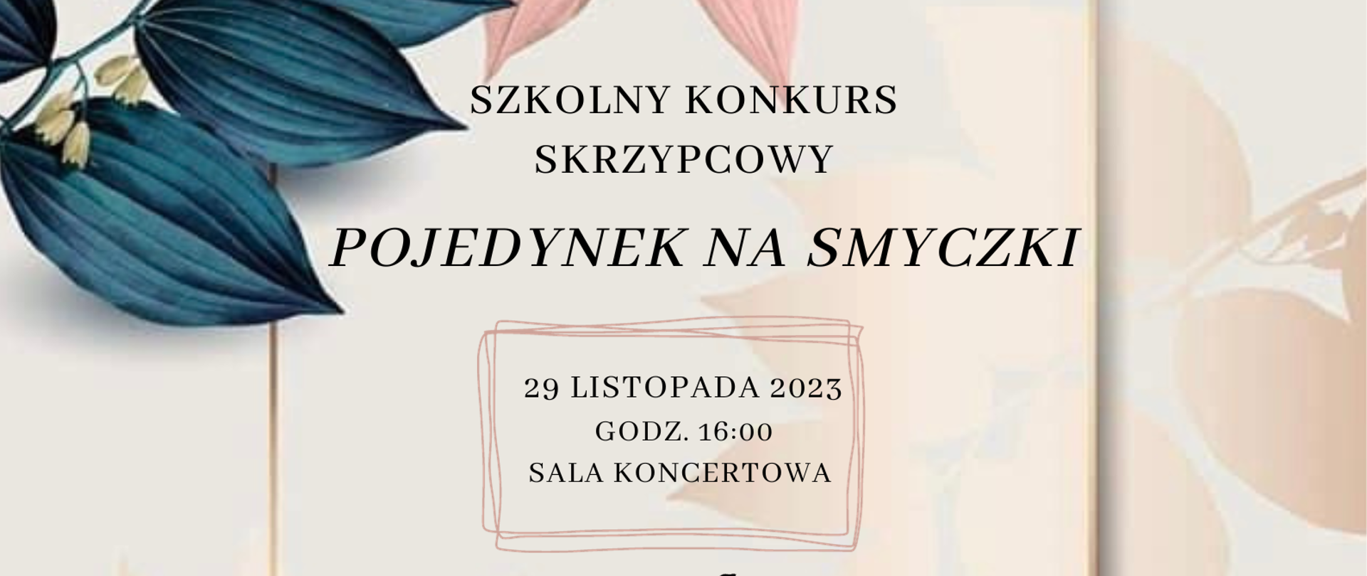 W lewym górnym i prawym dolnym rogu widać liście w kolorze ciemno-zielonym i rdzawym. Na dole są skrzypce, na których rysują się dwie pojedynkujące się postacie. Trzymają one w rękach smyczki. Od góry jest podana nazwa konkursu, miejsce i termin. 