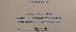 Dokument z dnia 30 czerwca podpisany przez Komendanta Głównego Państwowej Straży Pożarnej powołujący do funkcjonowania nowej Jednostki Ratowniczo-Gaśniczej Państwowej Straży Pożarnej w Sejnach