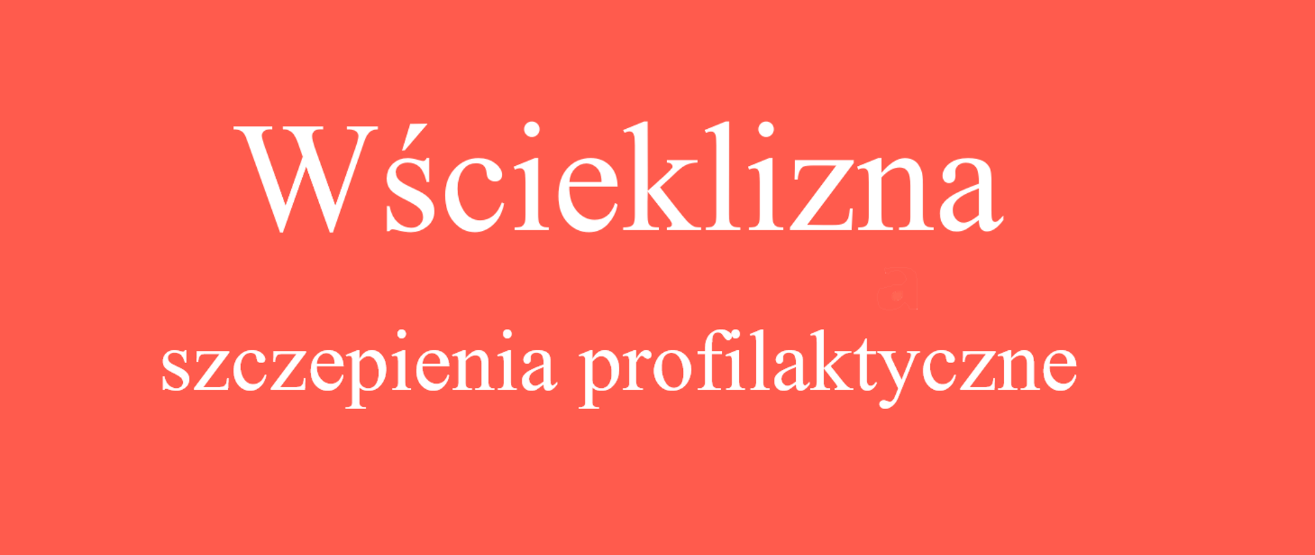 Wścieklizna - szczepienia profilaktyczne