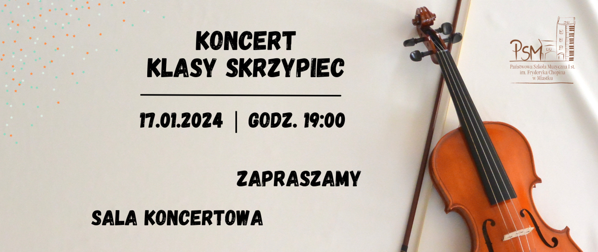 Grafika informująca o koncercie uczniów klasy skrzypiec 17 stycznia 2024 o godz. 19:00 w sali koncertowej naszej szkoły
