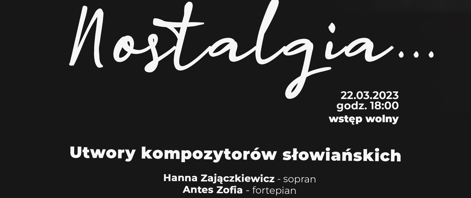 Plakat zaprasza na koncert Nostalgia... Na górze plakatu widać klawiaturę fortepianu na czarnym tle. Poniżej znajduje się tytuł koncertu Nostalgia...