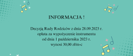 Na zielonym tle pośrodku tekst: Informacja dotycząca zmiany opłaty za wypożyczenie instrumentu.