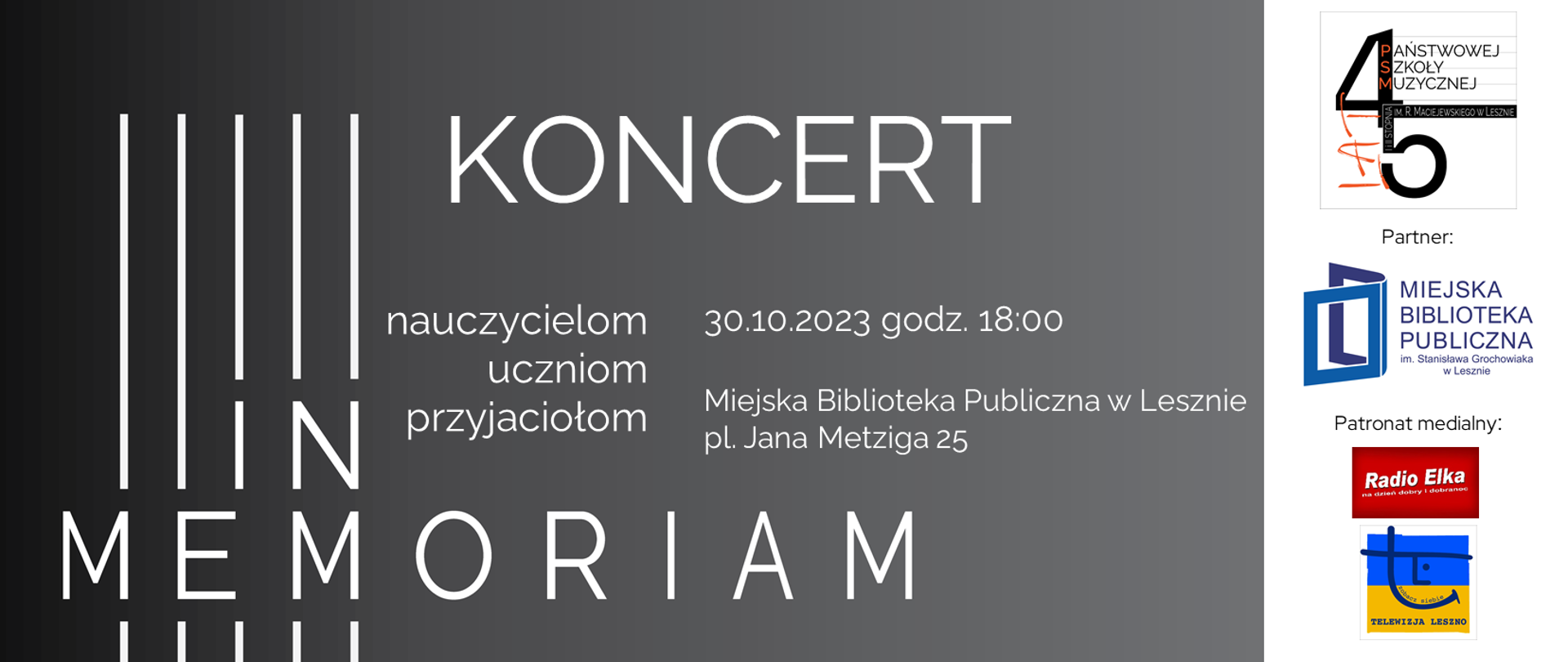 Plakat z białymi napisami na szarym tle z gradientem. Po prawej na białym tle logo organizatorów, partnera i patronów.