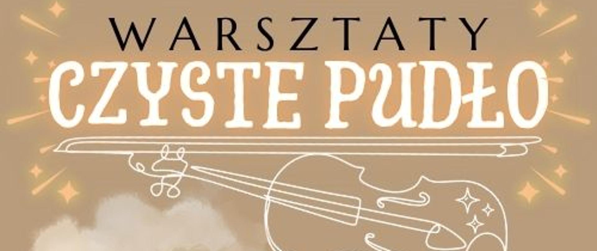 zdjęcie przedstawia zaproszenie na warsztaty pod nazwą czyste pudło