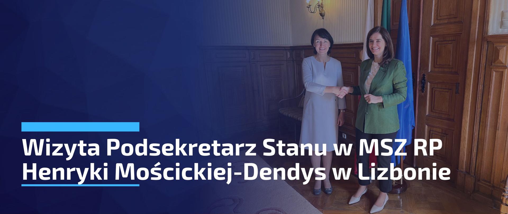 Zdjęcie przedstawia powitanie min. Henryki Mościckiej-Dendys z sekretarz stanu ds. europejskich w MSZ Portugalii, Inês Domingos.