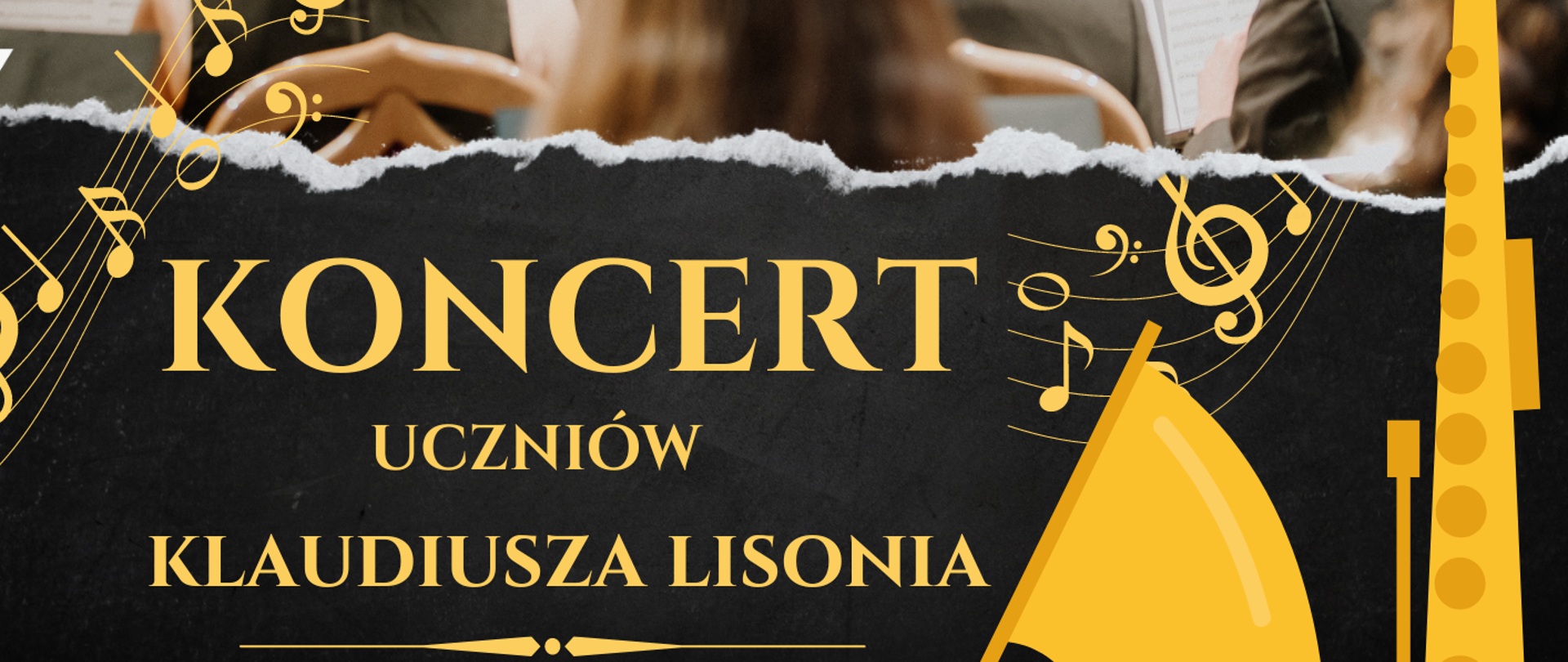 Na czarnym tle, zdjęcie dyrygenta i orkiestry, w treści zaproszenie na koncert uczniów Klaudiusza Lisonia 25 marca o godz. 19:30