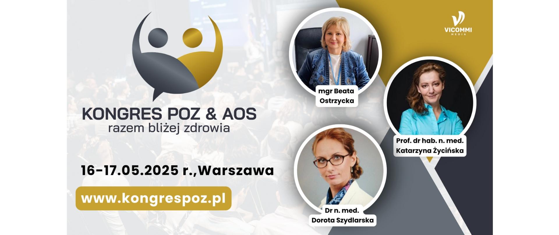 Grafika zawiera plakat Kongresu POZ & AOS razem bliżej zdrowia z datą wydarzenia i prelegentkami: mgr Beata Ostrzycka, Prof. dr hab. n.med. Katarzyna Życińska i Dr n.med. Dorota Szydlarska