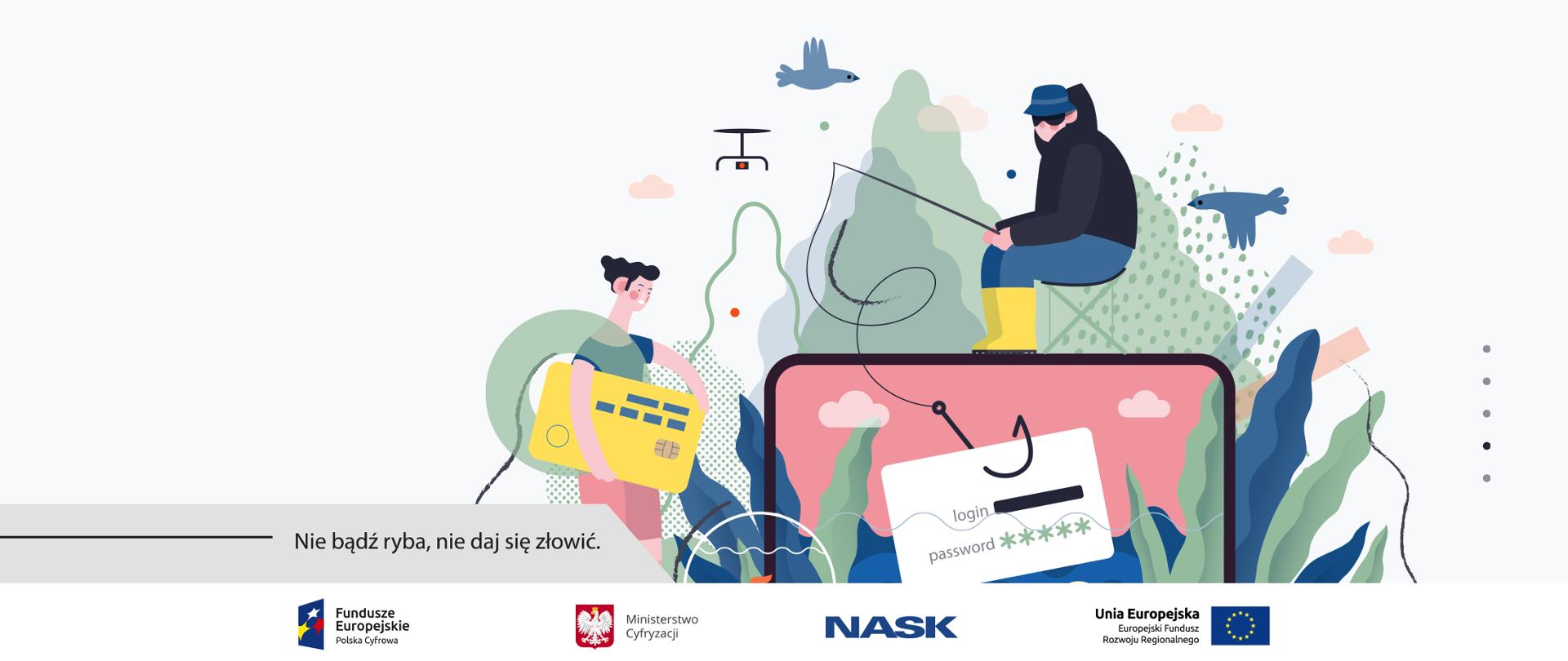 Grafika komputerowa: Siedzący na tablecie mężczyzna z wędką, a którą złapała się kartka z napisem login, password. Idąca kobieta z karta płatniczą pod ręką. Dookoła elementy natury: ptaki, drzewa, krzewy, chmury