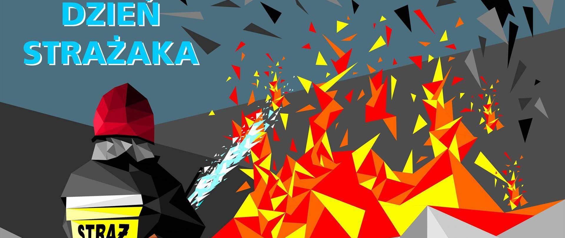 Na zdjęciu widać strażaka który gasi pożar. obraz zrobiony jest w grafice bryłowej. dominują kolory żółty, czerwony , niebieski i czarny.