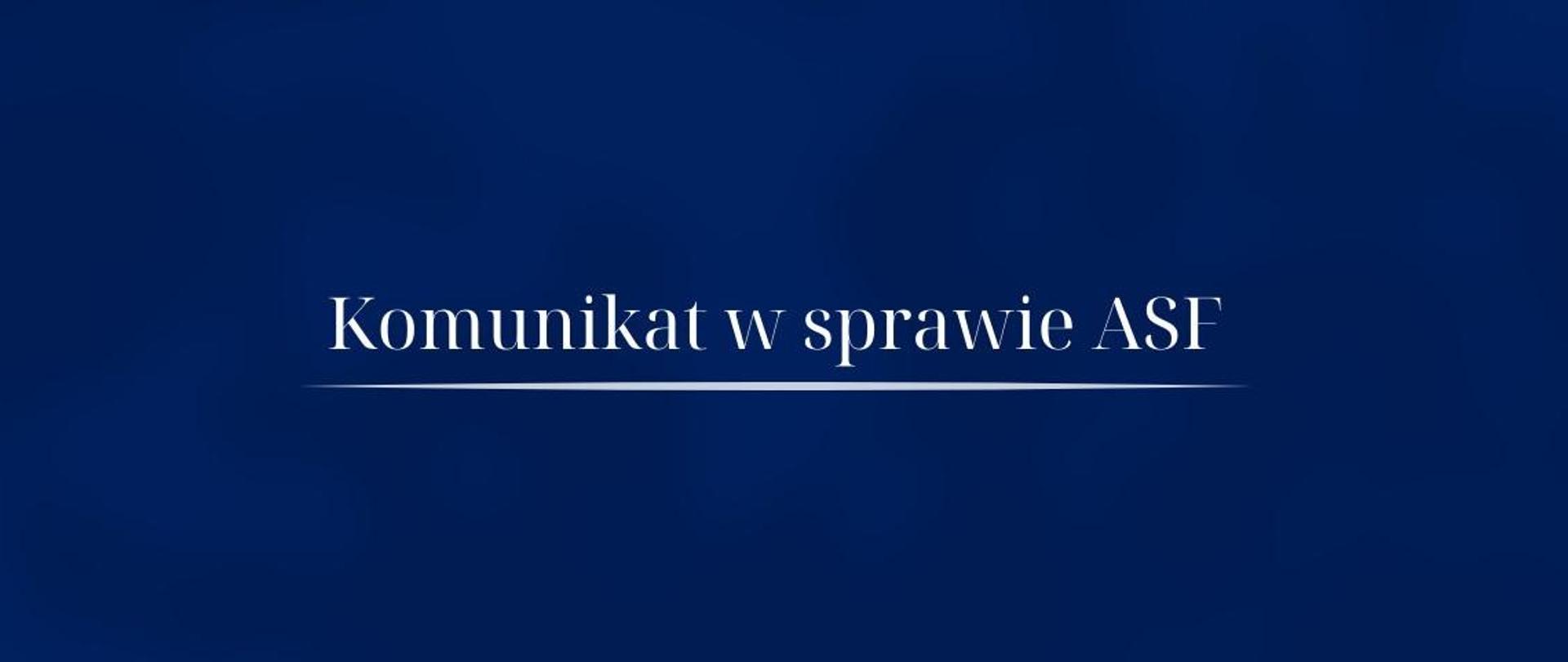 grafika, na granatowym tle napis Komunikat w sprawie ASF