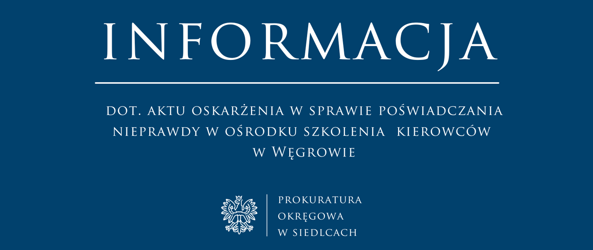 Informacja dot. aktu oskarżenia w sprawie poświadczania nieprawdy w ośrodku szkol