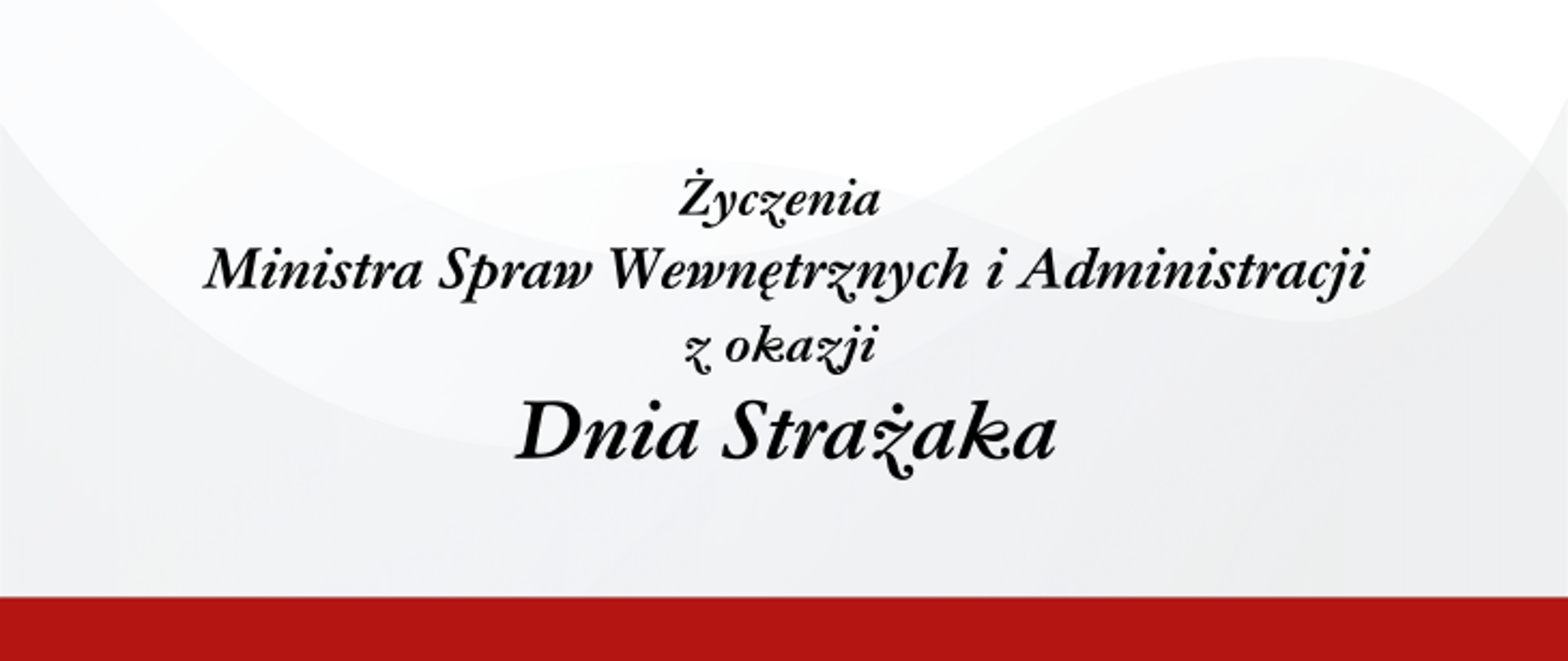 Życzenia MSWiA z okazji Międzynarodowego Dnia Strażaka.