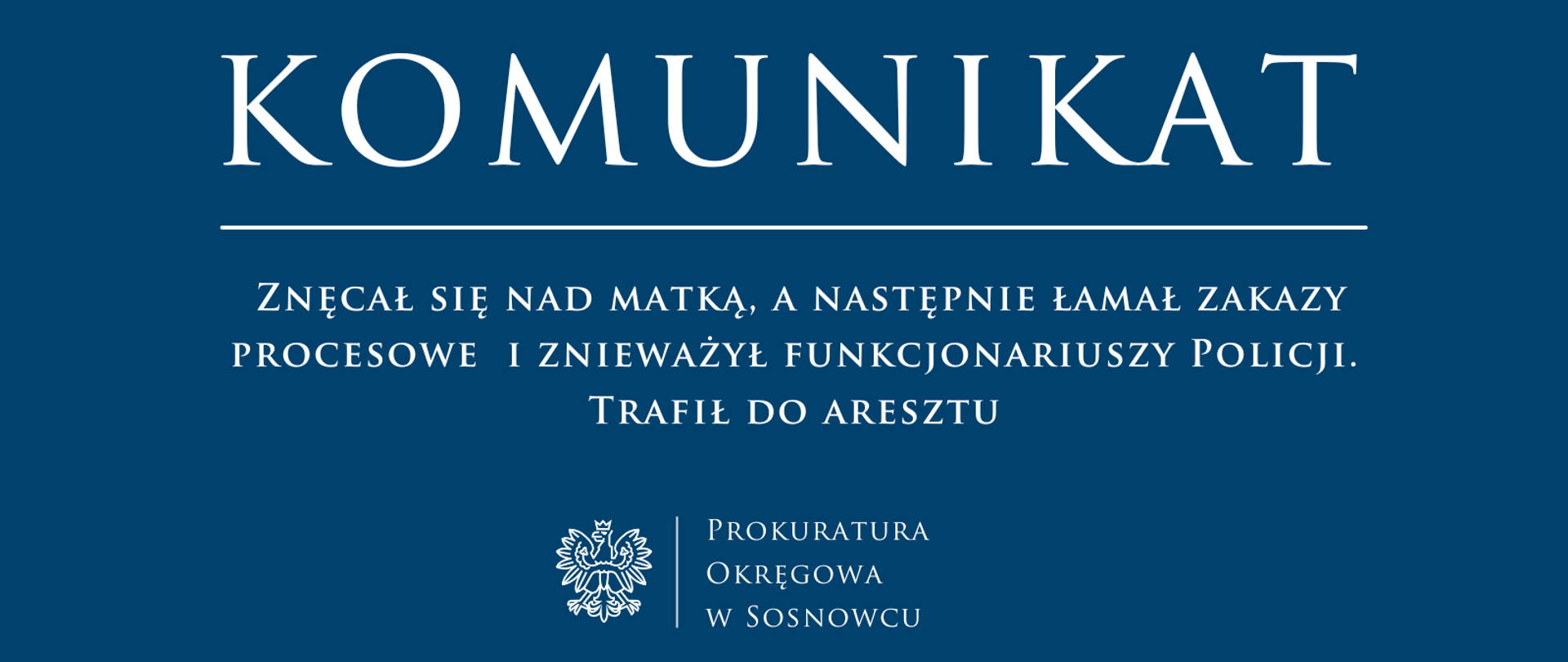 Znęcał się nad matką, a następnie łamał zakazy procesowe i znieważył funkcjonariuszy Policji. Trafił do aresztu.