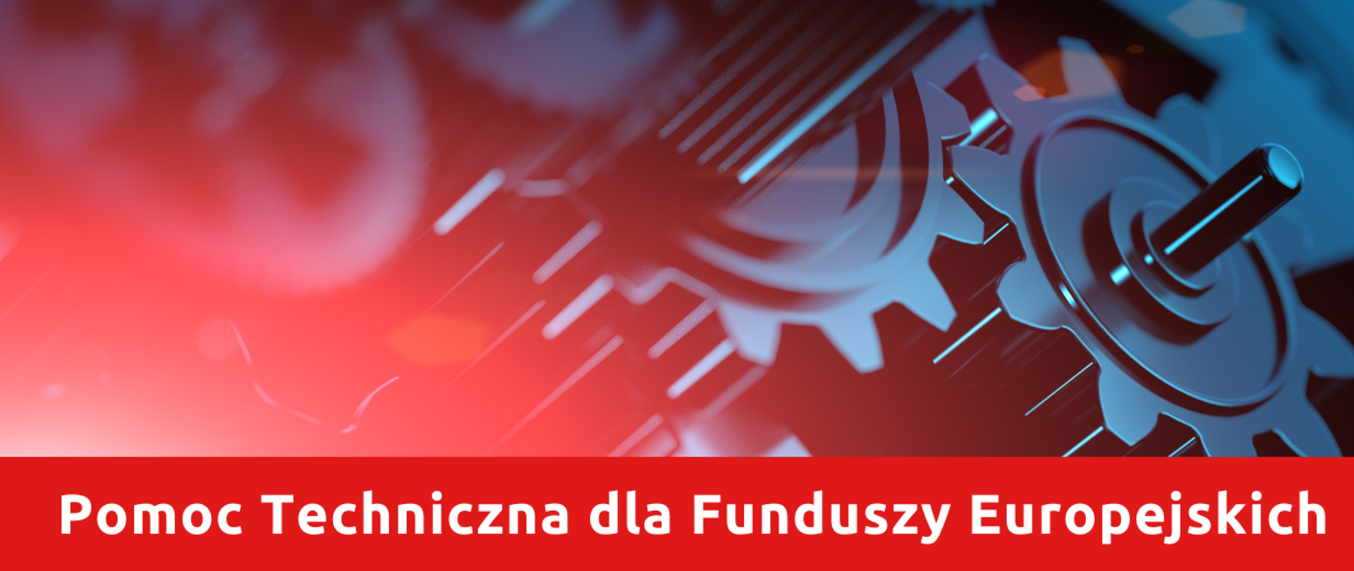 Zdjęcie przedstawia koła zębate. Na dole biały napis na czerwonym tle "Pomoc Techniczna dla Funduszy Europejskich"