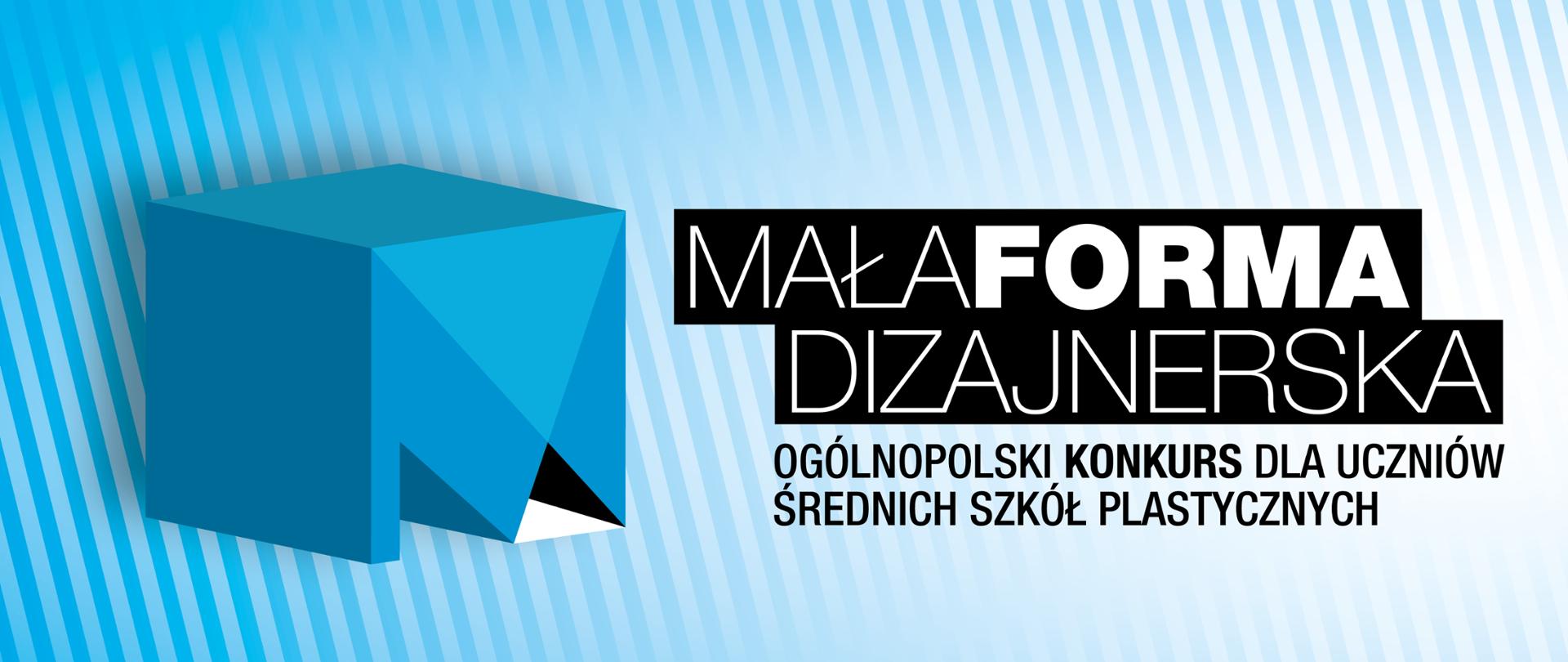 OGÓLNOPOLSKI KONKURS DLA SZKÓŁ PLASTYCZNYCH NA MAŁĄ FORMĘ DIZAJNERSKĄ
