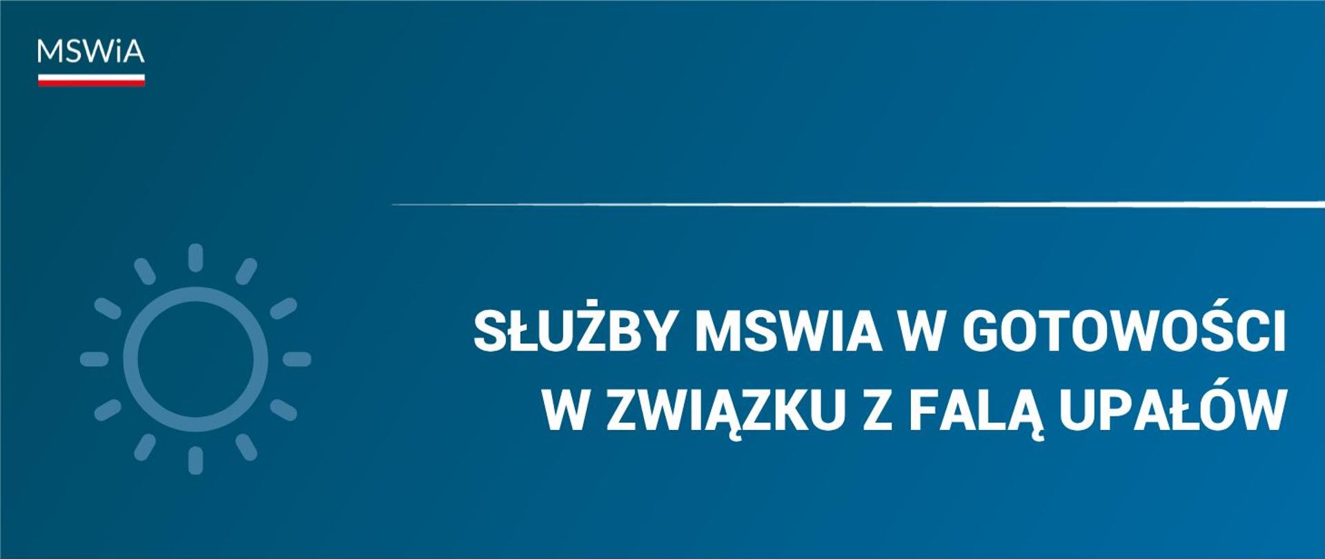 Służby MSWiA w gotowości w związku z falą upałów