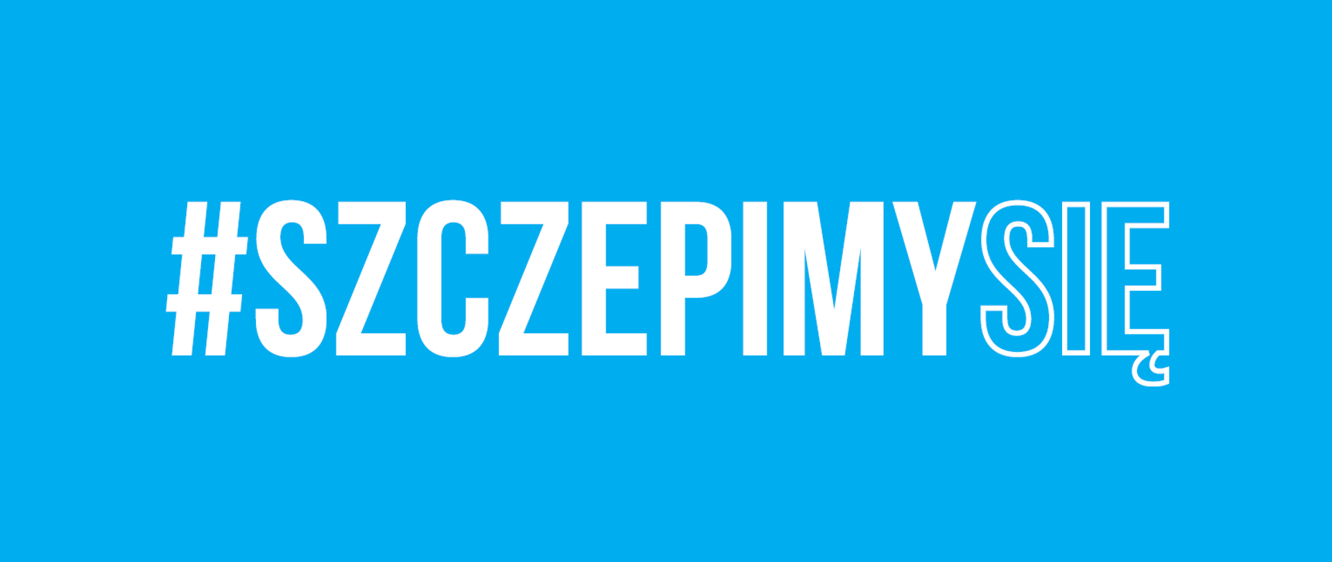Na błękitnym tle centralnie umieszczony biały napis #SZCZEPIMYSIĘ.