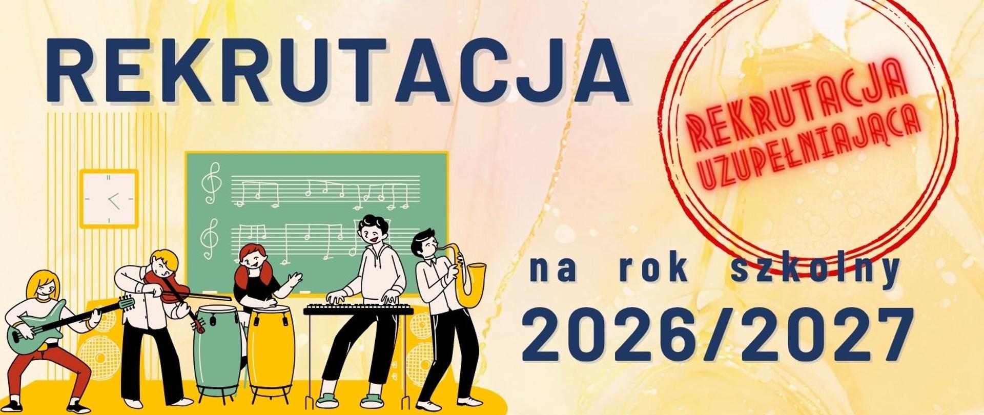 Grafika informacyjna dotycząca rekrutacji na rok szkolny 2026/2027. Po lewej stronie znajduje się ilustracja uczniów grających na różnych instrumentach muzycznych na tle tablicy z zapisem nutowym. Po prawej stronie umieszczono duży napis: ‘REKRUTACJA na rok szkolny 2026/2027’. Całość utrzymana jest w jasnej, akwarelowej stylistyce.