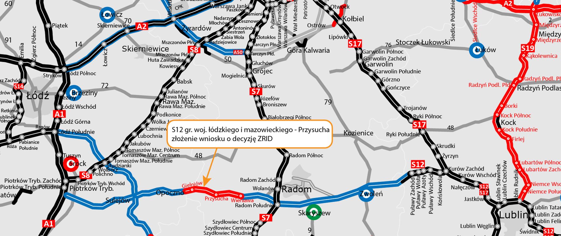 Mapa przebiegu drogi ekspresowej S12 z zaznaczonym odcinkiem drogi ekspresowej na odcinku granica województw łódzkiego i mazowieckiego - Przysucha. Na mapie informacja o złożeniu wniosku o wydanie decyzji ZRID dla tego odcinka.
