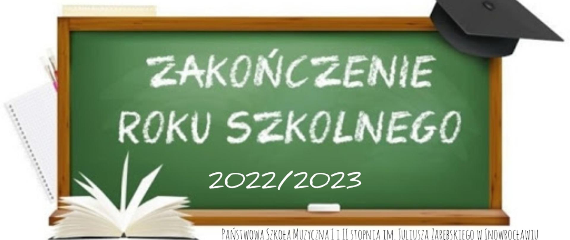 Zakończenie Roku Szkolnego 2022/2023 Napis na tablicy szkolnej