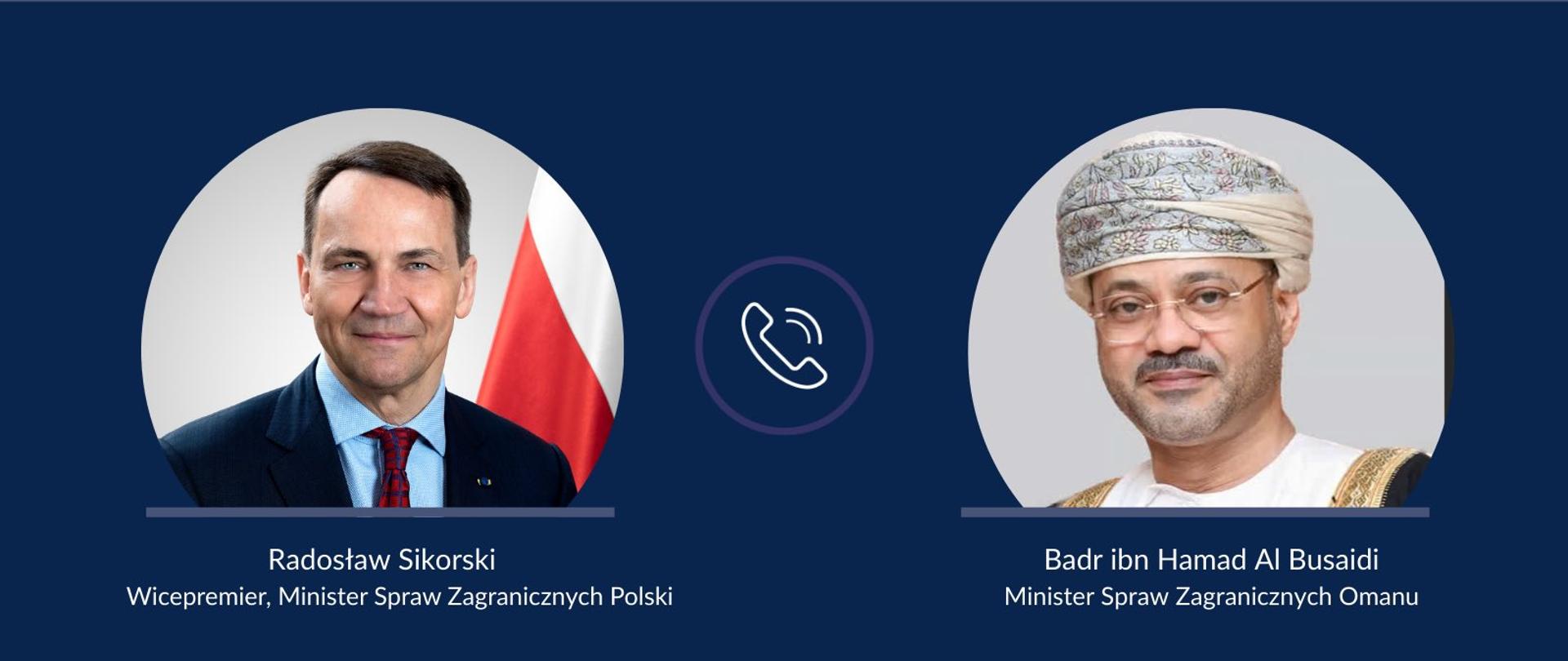 Rozmowa telefoniczna Wicepremiera, Ministra Spraw Zagranicznych Polski Radosława Sikorskiego z Ministrem Spraw Zagranicznych Omanu Badr ibn Hamad Al Busaidi