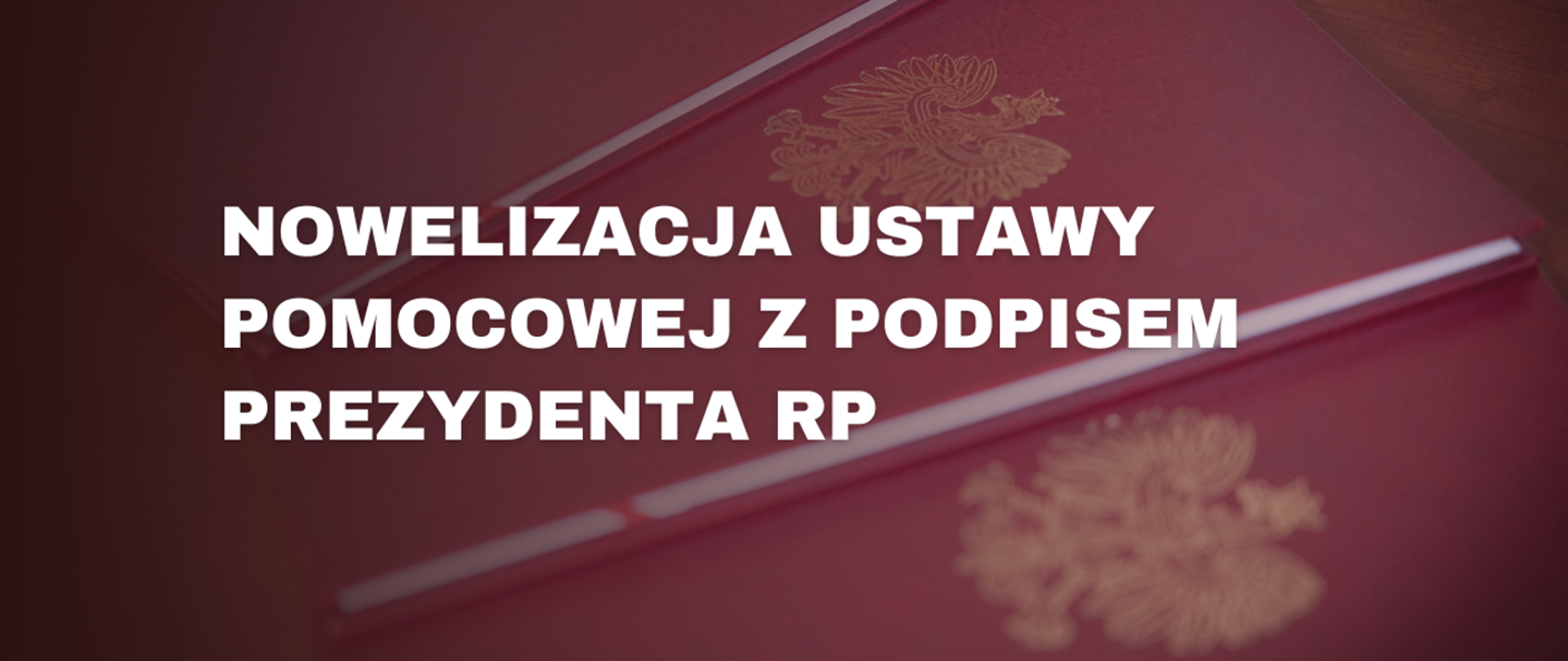 grafika z napisem nowelizacja ustawy pomocowej z podpisem prezydenta rp