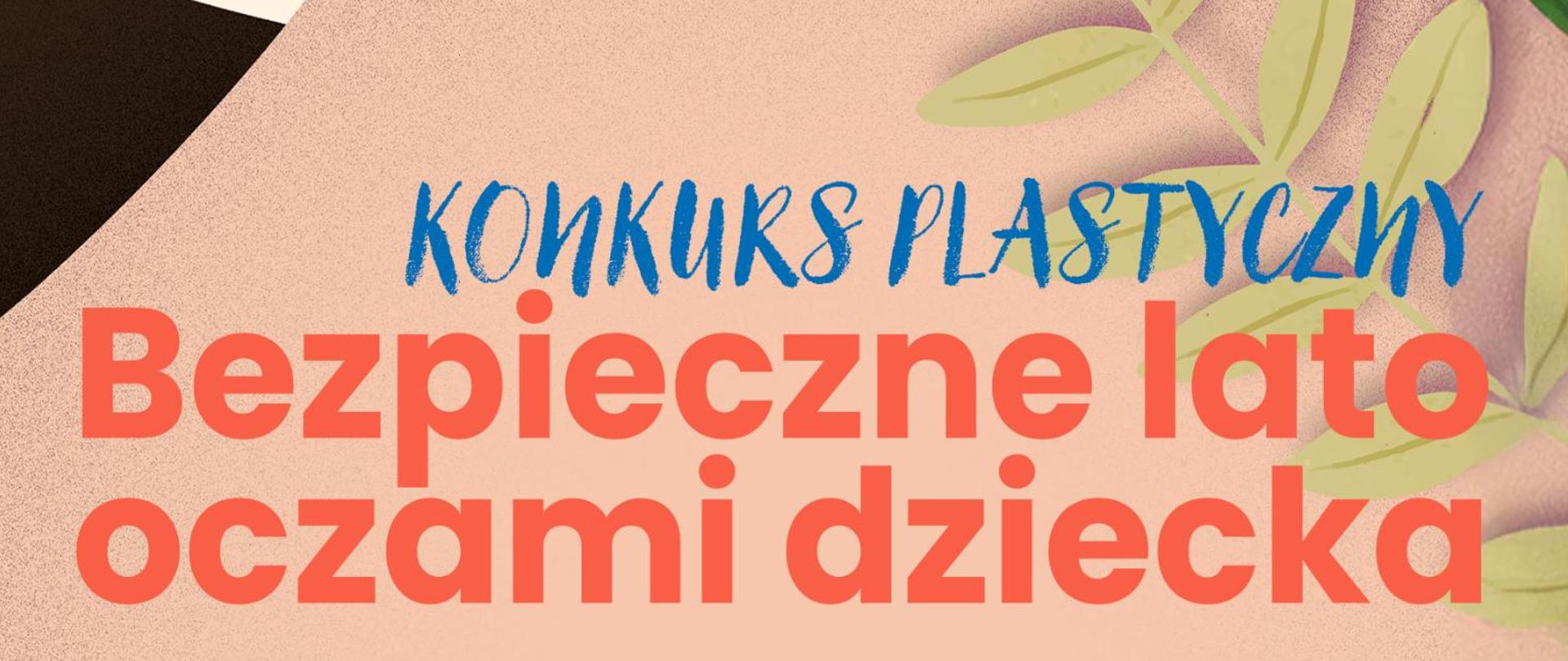Słońce, piasek na plaży, dziecko malujące obraz na sztaludze i napis "Konkurs plastyczny BEZPIECZNE LATO OCZAMI DZIECKA"