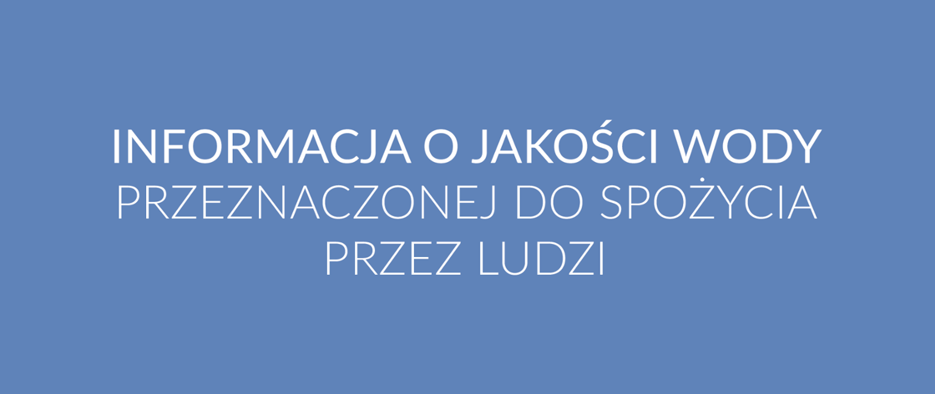 na niebieskim tle biały napis informacja o jakości wody