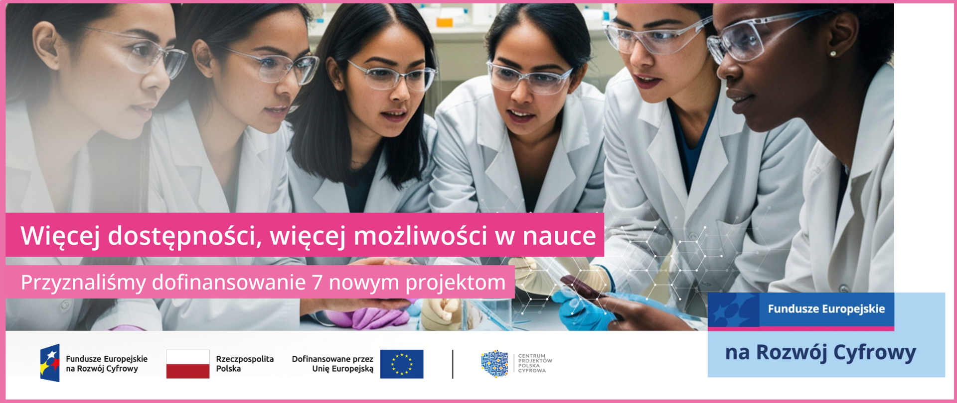 Więcej dostępności, więcej możliwości w nauce. Przyznaliśmy dofinansowanie 7 nowym projektom.

