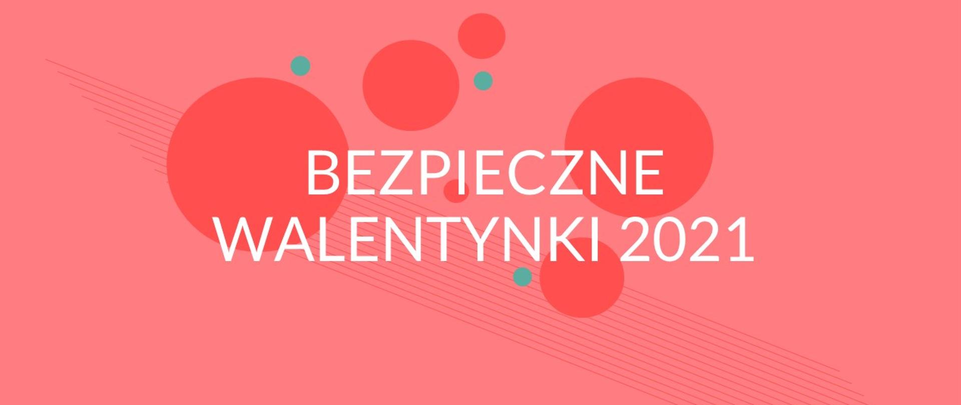 Bezpieczne Walentynki 2021