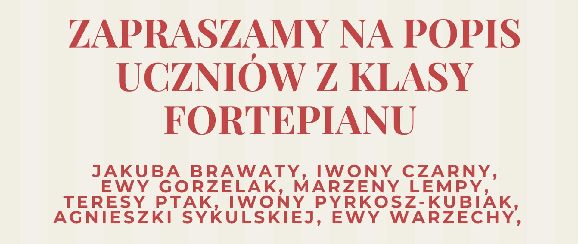 Kremowo czerwone tło, grafika fortepianu i logo szkoły, tekst dotyczący popisu uczniów klasy fortepianu 12 maja 2026 r. o godz. 16.00