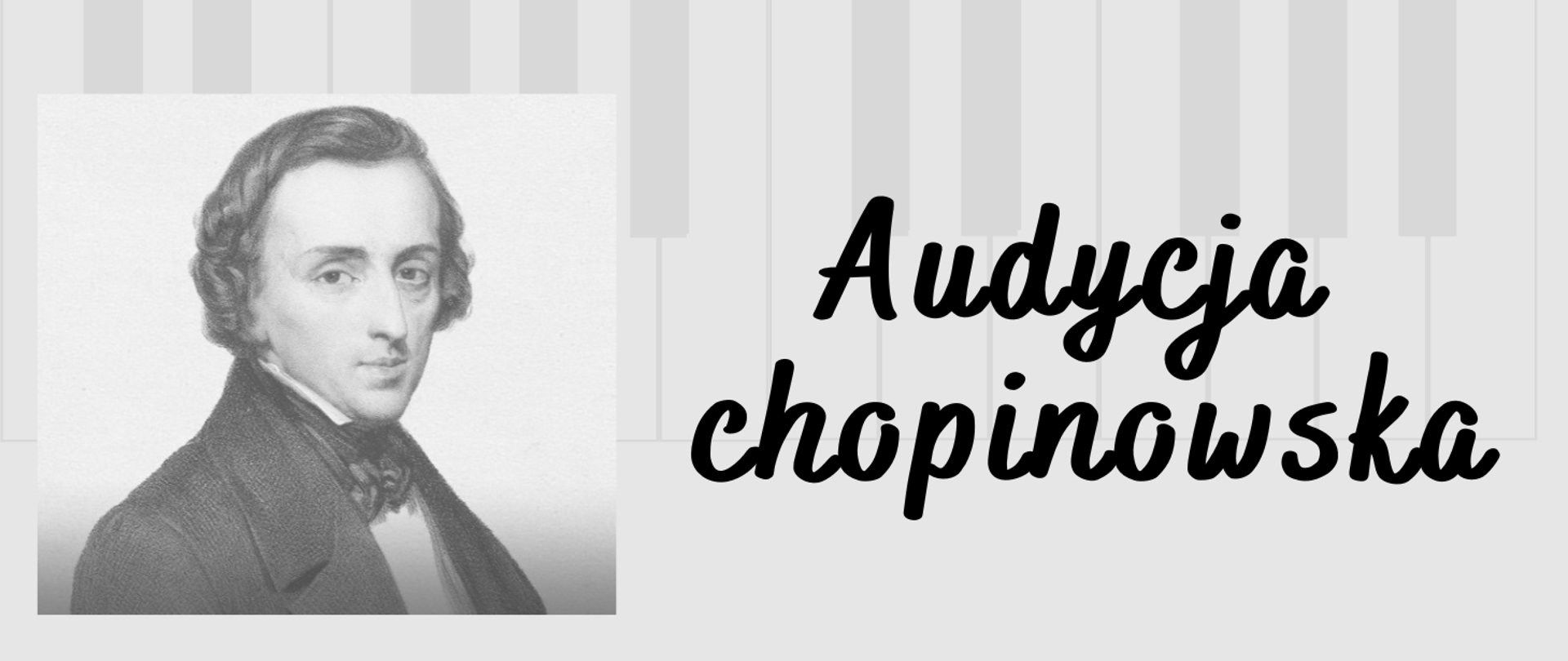 W tle klawiatura fortepianu, po lewej stronie czarno-biały portret Chopina, po lewej napis: Audycja chopinowska"