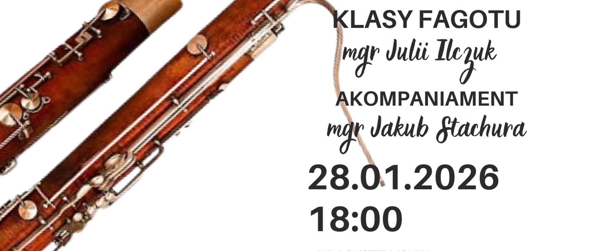 Plakat informacyjny dotyczący popisu klasy fagotu mgr Julii Ilczuk odbywającego się w dniu 28.01.2026 o godz. 18.00.