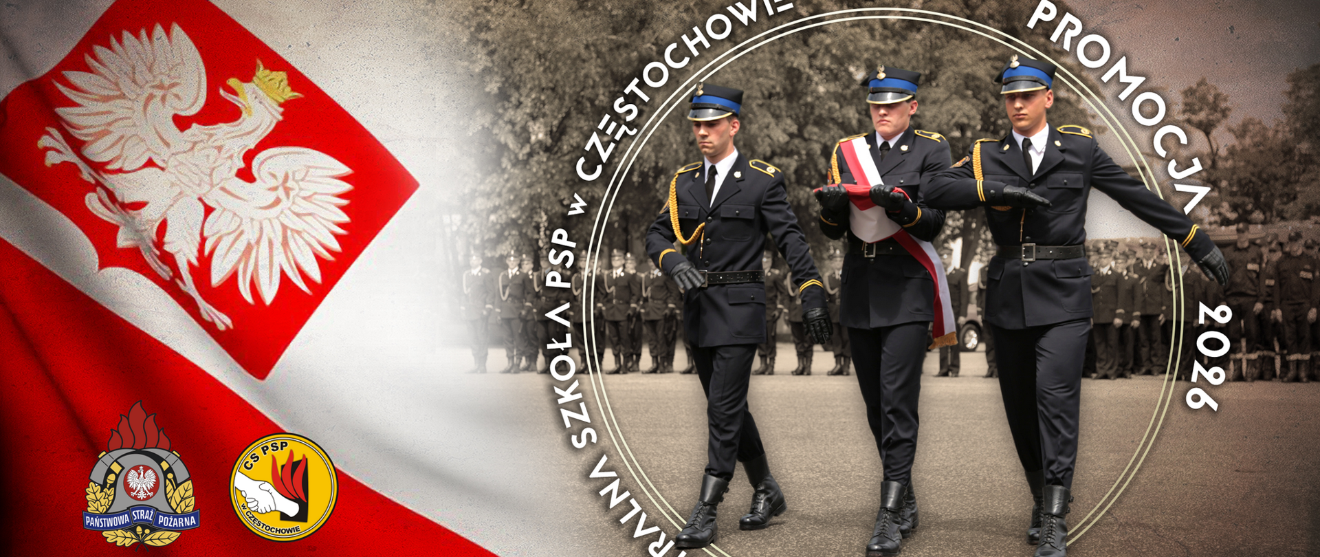Okolicznościowy baner z okazji promocji absolwentów. Po lewej fragment biało-czerwonej flagi z godłem na białym kolorze oraz logiem PSP oraz CS PSP na czerwonym kolorze. Po prawej trzech kadetów CS PSP tworzących poczet flagowy maszeruje po placu wewnętrznym Szkoły. W głębi stojące w szyku kompanie