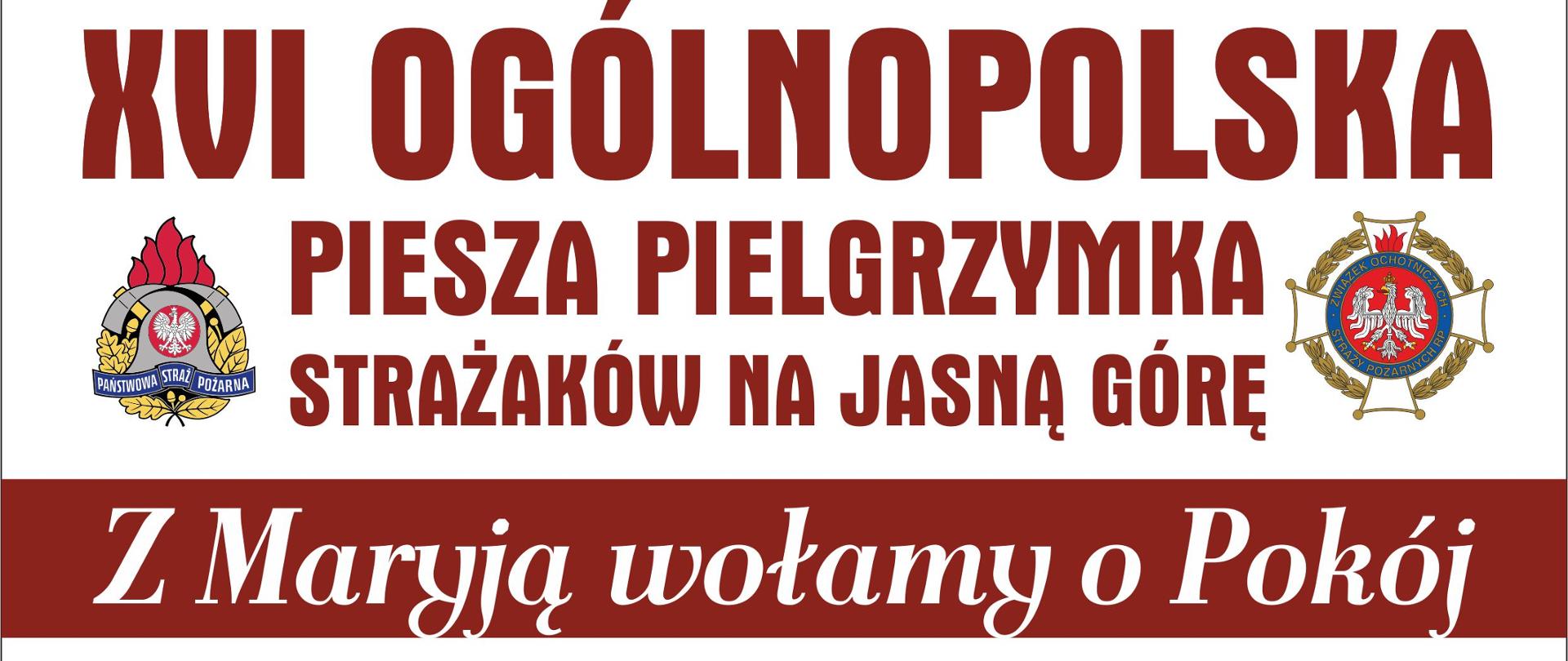 Plakat informacyjny o pielgrzymce strażaków na Jasną Górę. Start 5 sierpnia Warszawa, koniec 14 sierpnia Jasna Góra