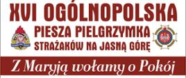 Pielgrzymka strażaków na Jasną Górę - 2022 r. 
