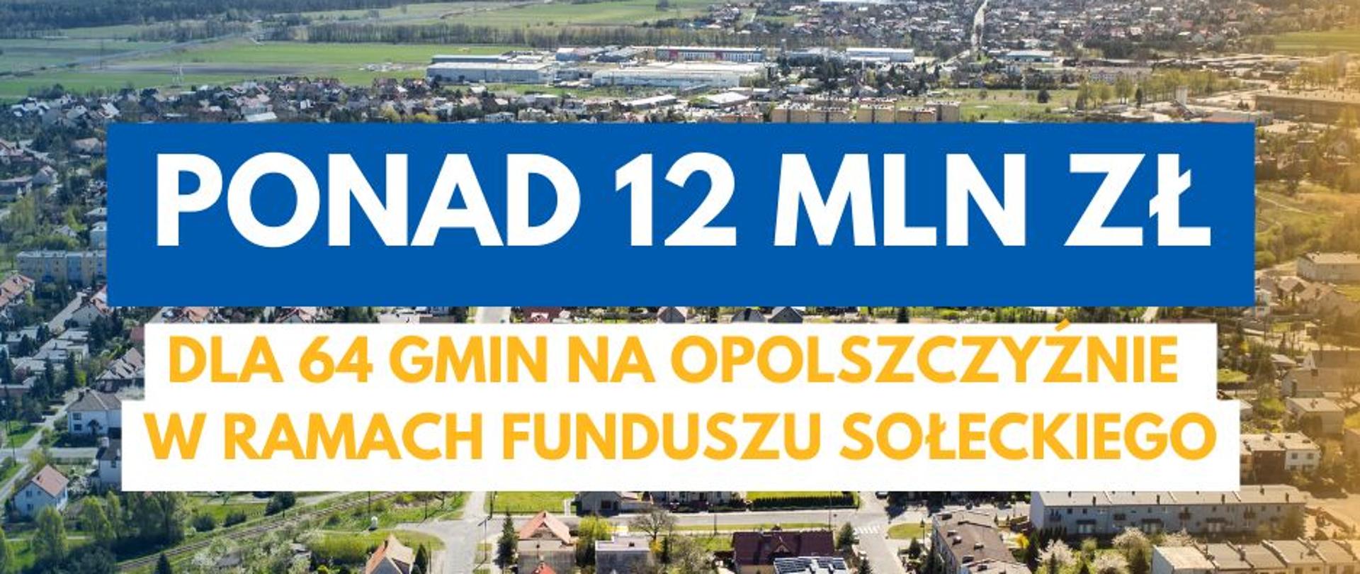 Ponad 12 mln zł dla 64 gmin na Opolszczyźnie w ramach Funduszu Sołeckiego!