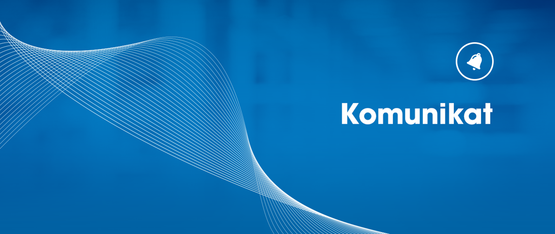 Grafika z niebieskim tłem na którym widnieje słowo komunikat i ikona białego dzwonka.