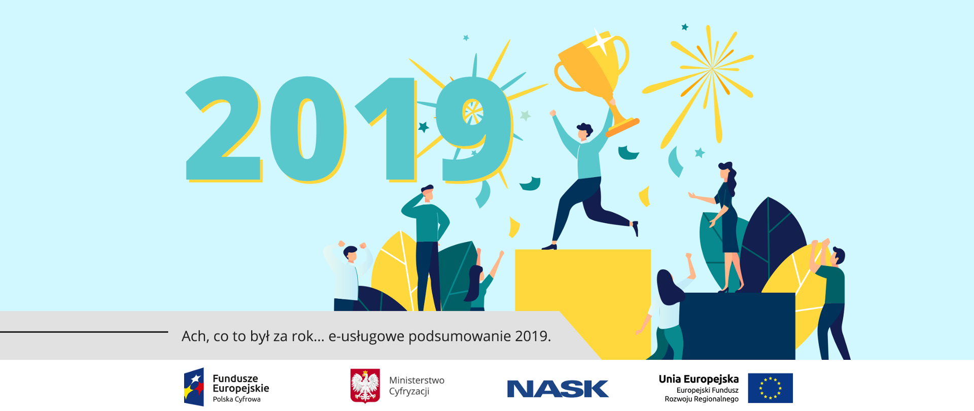 Wielki napis 2019, symbole fajerwerków, podwójne podium. Na żółtym podium mężczyzna z dużym pucharem, na granatowym, niższym podium, stoi kobieta. Obok stoją cieszący się i gratulujący inni ludzie. Tło błękitne