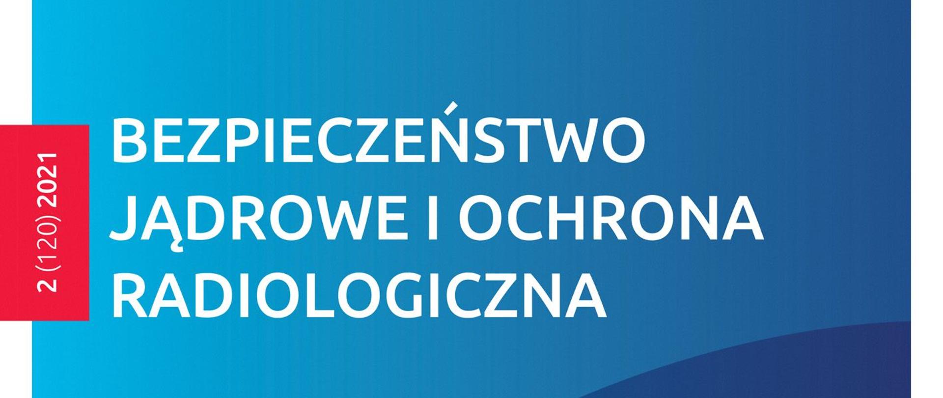 Okładka nr 2 biuletynu. Niebieska grafika z elipsami w odcieniach koloru niebieskiego. Na okładce biały napis - tytuł Bezpieczeństwo Jądrowe i Ochrona Radiologiczna Poniżej logotypy Państwowej Agencji Atomistyki (PAA) oraz Krajowego Składowiska Odpadów Promieniotwórczych (KSOP)