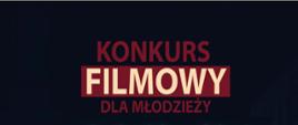 Konkurs filmowy dla młodzieży