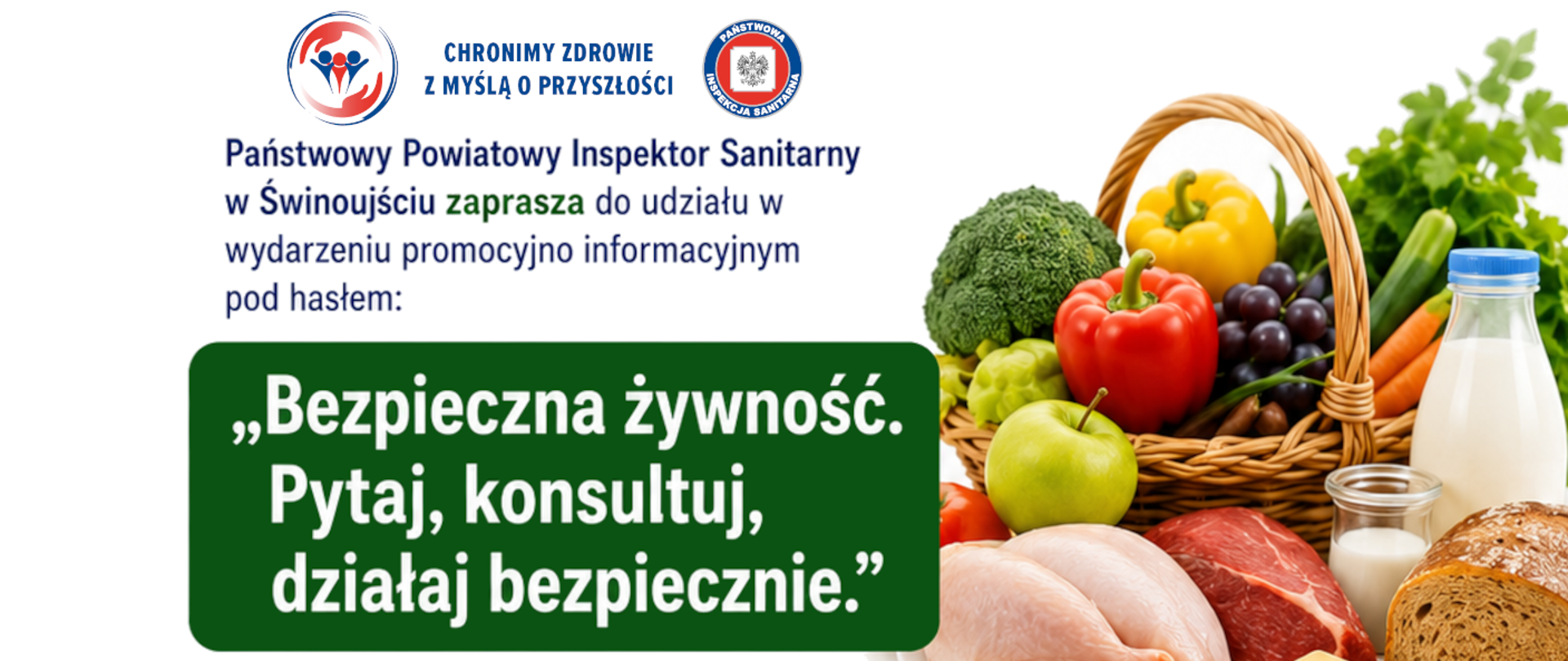 „Bezpieczna żywność. Pytaj, konsultuj, działaj bezpiecznie.”